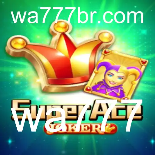 Descubra SuperAceJoker: A Nova Sensação dos Jogos com a Palavra-chave 'wa777'